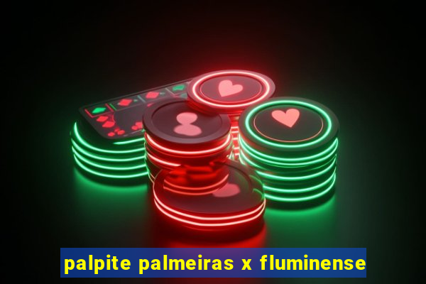 palpite palmeiras x fluminense