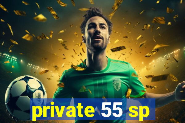 private 55 sp