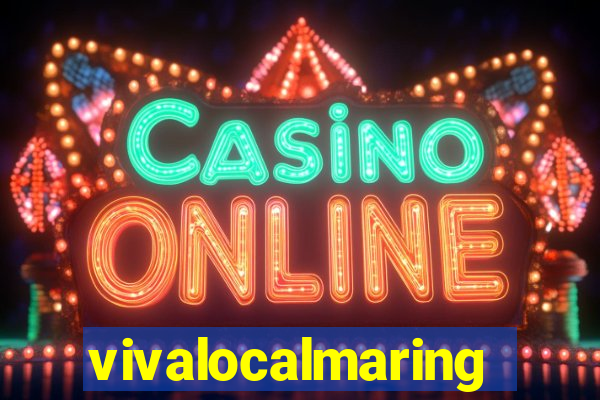 vivalocalmaringa