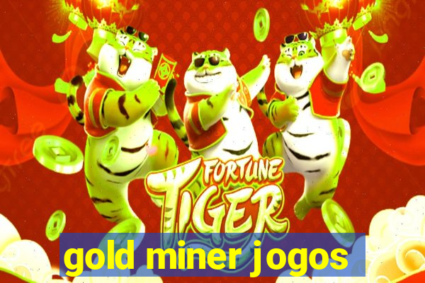 gold miner jogos