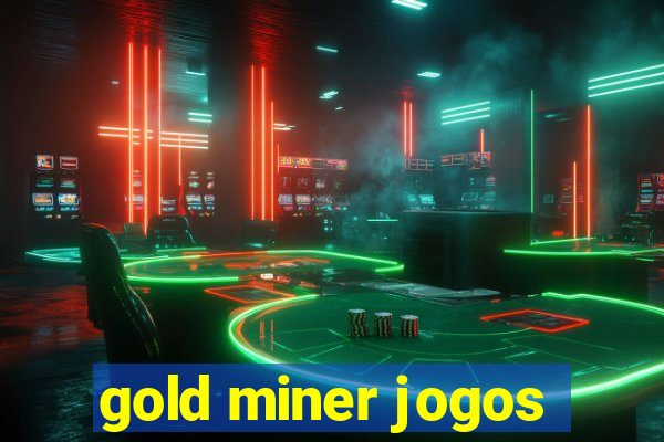gold miner jogos