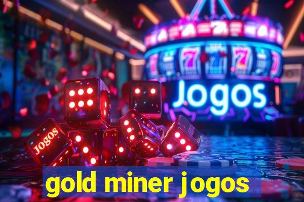 gold miner jogos