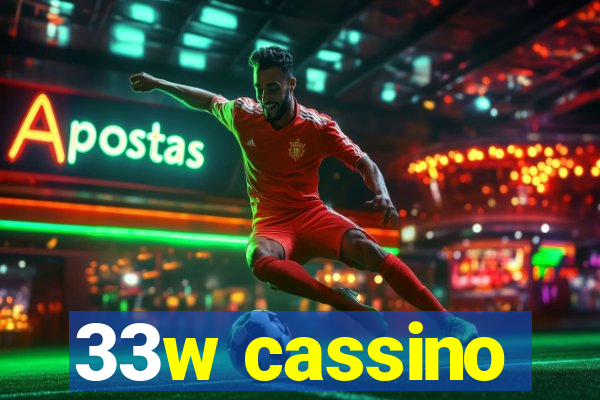 33w cassino