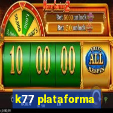 k77 plataforma