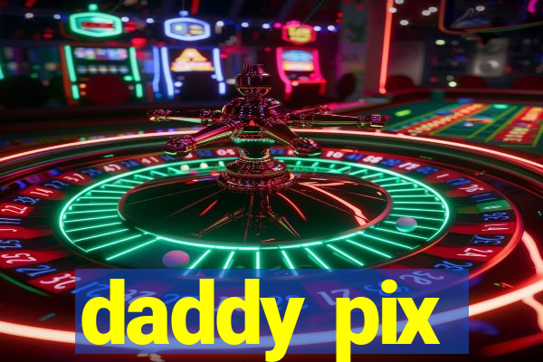 daddy pix