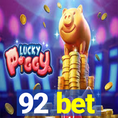 92 bet