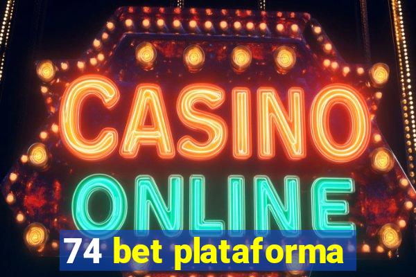 74 bet plataforma