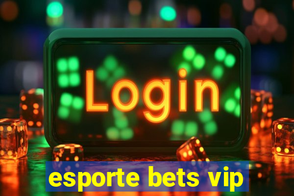 esporte bets vip