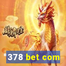 378 bet com