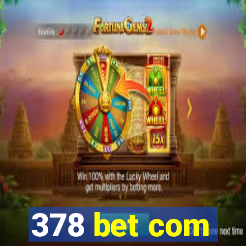 378 bet com
