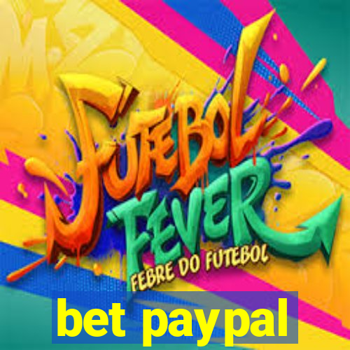 bet paypal