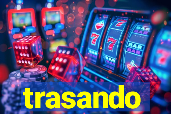 trasando