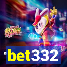 bet332