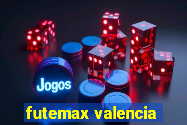 futemax valencia