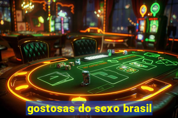 gostosas do sexo brasil