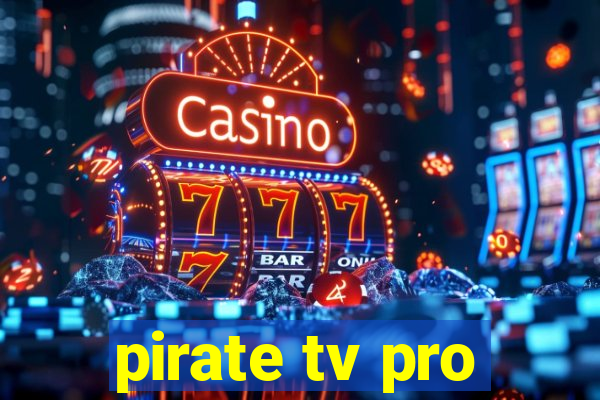 pirate tv pro