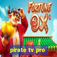pirate tv pro