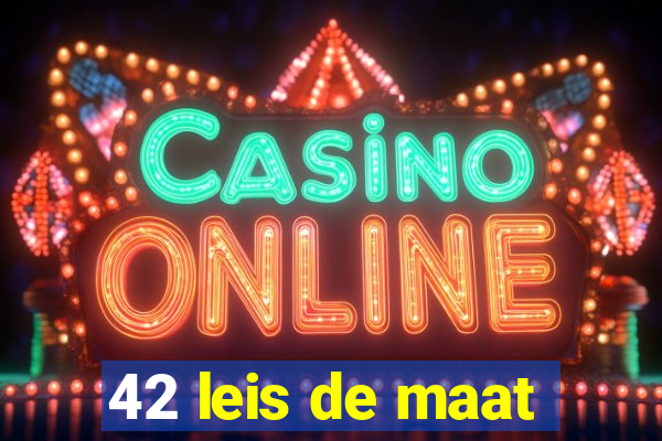 42 leis de maat