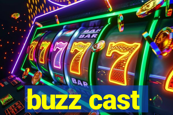 buzz cast