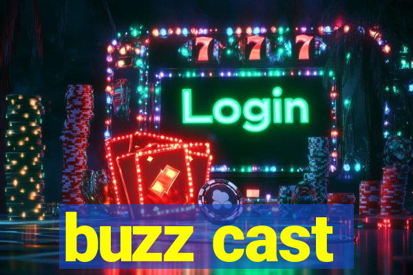 buzz cast