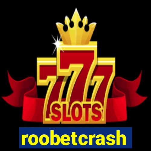 roobetcrash