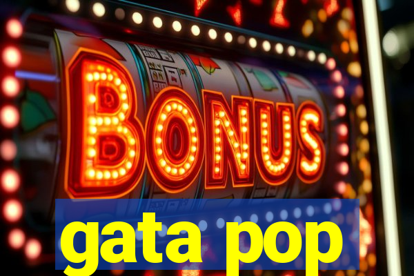 gata pop