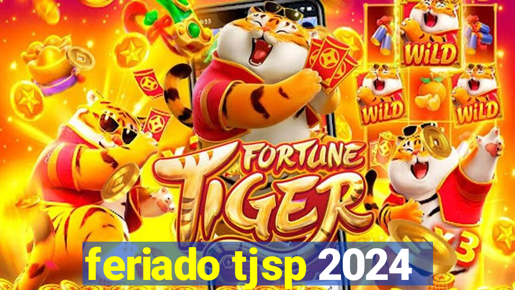 feriado tjsp 2024