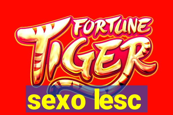 sexo lesc