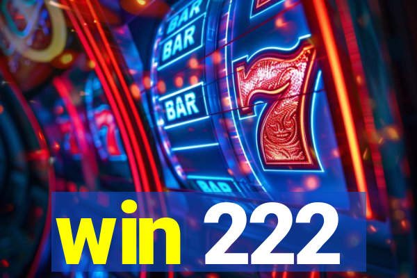 win 222