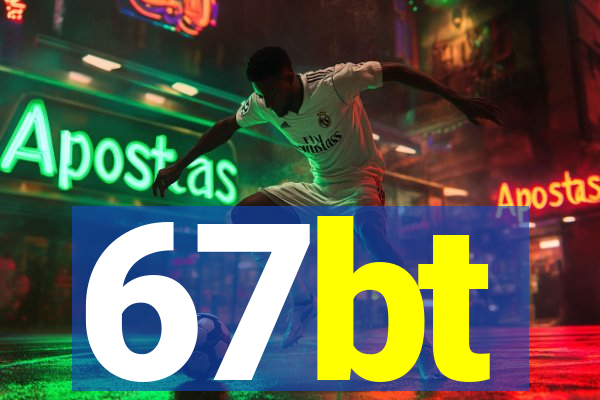 67bt