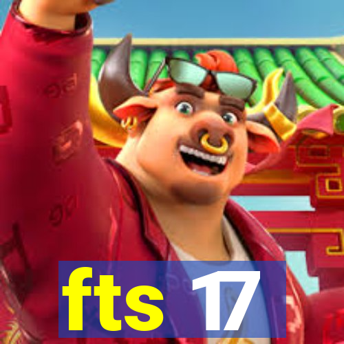 fts 17