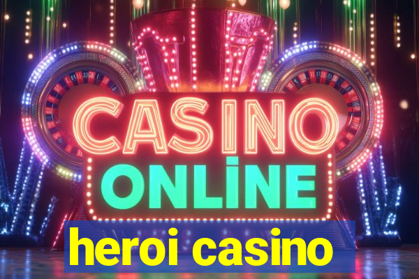 heroi casino