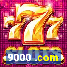 9000 .com