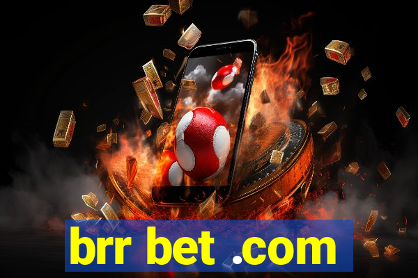 brr bet .com