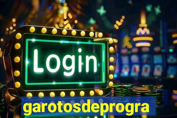 garotosdeprogramas