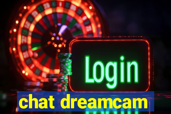 chat dreamcam