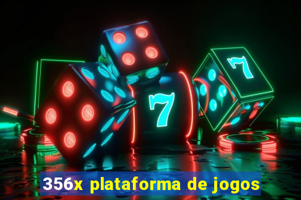 356x plataforma de jogos