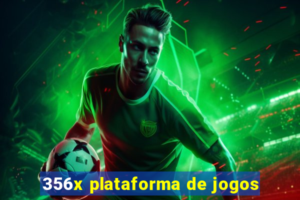 356x plataforma de jogos