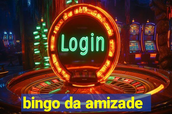 bingo da amizade