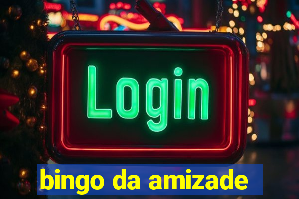 bingo da amizade