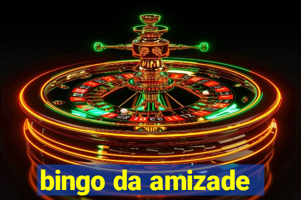 bingo da amizade