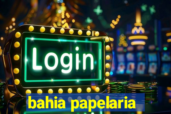 bahia papelaria