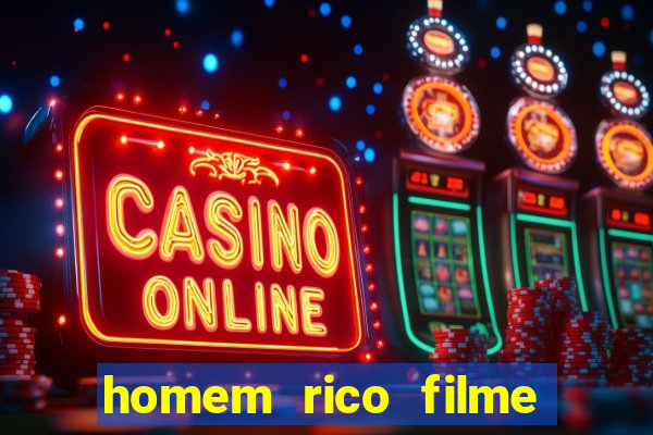 homem rico filme filme homem rico finge ser pobre para