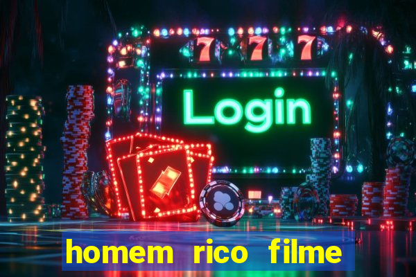 homem rico filme filme homem rico finge ser pobre para