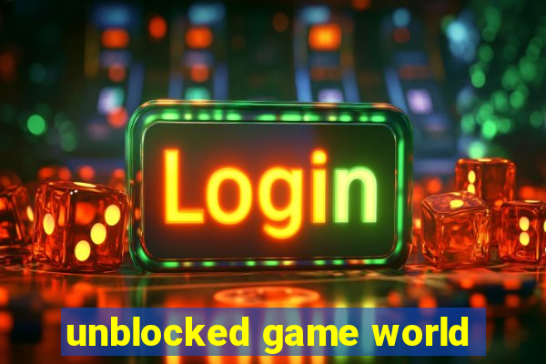 unblocked game world