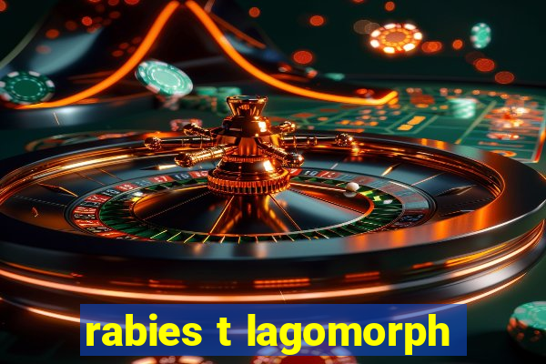 rabies t lagomorph