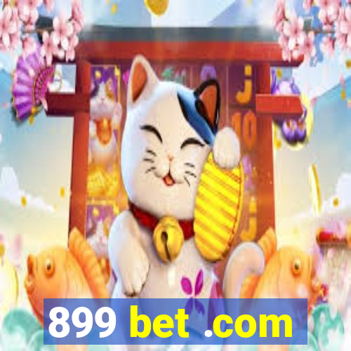 899 bet .com