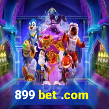 899 bet .com