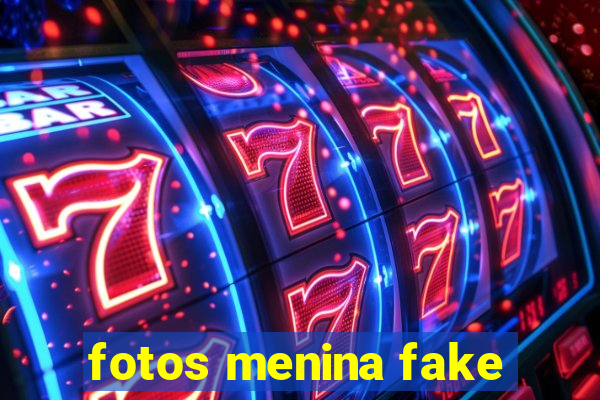 fotos menina fake