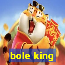 bole king